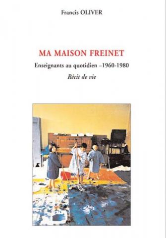 Ma maison Freinet, enseignants au quotidien